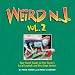 Weird N.J., Vol. 2: Your Travel Guide to New Jersey's Local Legends and Best Kept Secrets