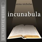Incunabula (Dramatized) | [Anna Nicholas]
