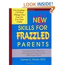 New Skills for Frazzled Parents: The Instruction Manual That Should Have Come With Your Child