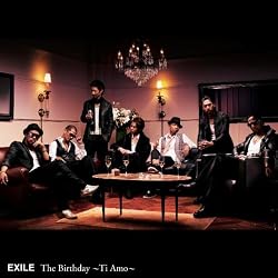 The Birthday~Ti Amo~（DVD付） :: EXILE