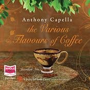 The Various Flavours of Coffee | [Anthony Capella]