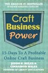 Craft Business Power: 15 Days To A Pr...