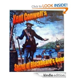 The Secret of Blackbeard's Gold! Kent Conwell