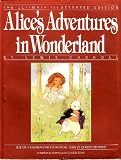 Alices Adventures in Wonderland (The Ultimate Illustrated Edition)
