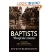 Baptists through the Centuries: A History of a Global People