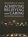 Achieving, Believing and Caring: Doing Whatever It Takes to Create Successful Schools