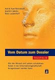 Vom Datum zum Dossier (TELEPOLIS): Wie der Mensch mit seinen schutzlosen Daten in der Informationsgesellschaft ferngesteuert werden kann - Astrid Auer-Reinsdorff, Joachim Jakobs, Niels Lepperhoff