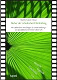 Produkt-Bild: F&auml;cher der schulischen Filmbildung: Deutsch, Englisch, Geschichte u.a. Mit zahlreichen Vorschl&auml;gen f&uuml;r einen handlungs- und produktionsorientierten Unterricht
