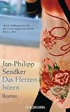 Das Herzenh&ouml;ren: Roman - Jan-Philipp Sendker
