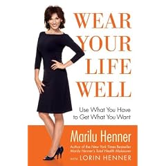 Wear Your Life Well: Use What You Have to Get What You Want