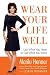 Books : Wear Your Life Well: Use What You Have to Get What You Want