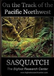 On the Track of the Pacific Northwest Sasquatch