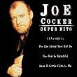 Super Hits: Joe Cocker