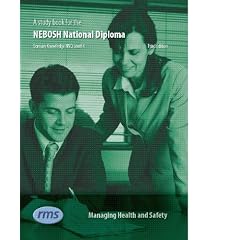 A Study Book for the NEBOSH National Diploma in Occupational Health and Safety: Managing Health and Safety Unit A: Written to Fulfil the Criteria for the NEBOSH Syllabus Unit A