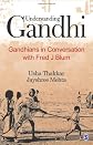 Understanding Gandhi : Gandhians in conversation with Fred J. Blum