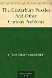 The Canterbury Puzzles And Other Curious Problems