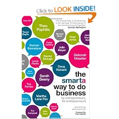 The SMARTA Way to Do Business: By Entrepreneurs, for Entrepreneurs; Your Ultimate Guide to Starting a Business
