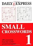 Small Crosswords: v. 1: 200 Mini Mind-benders from One of the Nation's Favourite Papers