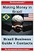 Making Money in Brazil: Brazil Business Guide and Contacts Making Money in Brazil: Brazil Business Guide and Contacts