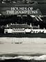Houses of the Hamptons 1880-1930 (The Architecture of Leisure)