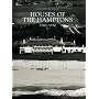 Houses of the Hamptons 1880-1930 (The Architecture of Leisure)