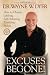 Excuses Begone!: How to Change Lifelong, Self-Defeating Thinking Habits