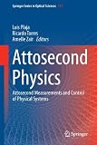Attosecond Physics: Attosecond Measurements and Control of Physical Systems (Springer Series in Optical Sciences)
