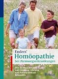 Enders Hom&ouml;opathie bei Atemwegserkrankungen: Wie sie Heuschnupfen und Erk&auml;ltung, Allergien und Asthma wirksam behandeln - Norbert Enders