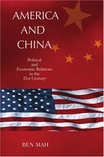 America and China: Political and Economic Relations in the 21st Century Book Image
