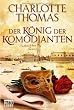 Der K�nig der Kom�dianten: Historischer Roman