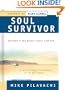 Soul Survivor: Finding Passion and Purpose in the Dry Places