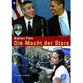 Die Macht der Stars: Celebrities in der Weltpolitik