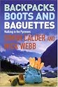Backpacks, Boots and Baguettes: A Walk in the Pyrenees