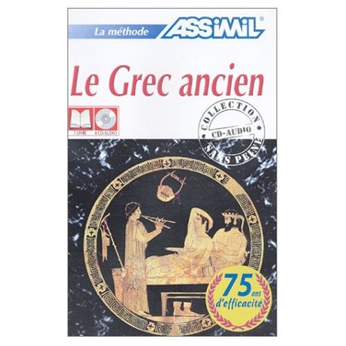 Assimil Language Courses Le Grec Ancien (Ancient Greek for French