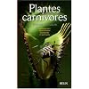 Plantes carnivores : Biologie et culture