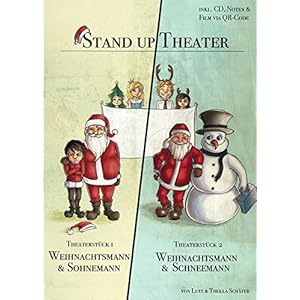 Weihnachtstheaterstücke für die Grundschule: Weihnachtsmann & Schneemann, Weihnachtsmann & Sohnema
