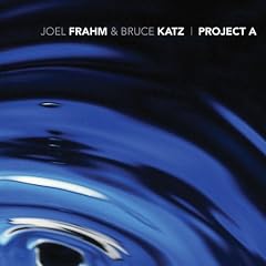 Joel Frahm / Bruce Katz Project A cover 