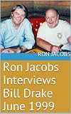 Ron Jacobs Interviews Bill Drake June 1999