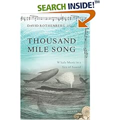 Thousand Mile Song: Whale Music in a Sea of Sound