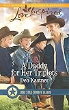 A Daddy for Her Triplets (Lone Star Cowboy League)