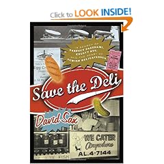 Save the Deli: In Search of Perfect Pastrami, Crusty Rye, and the Heart of Jewish Delicatessen