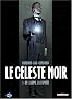 C�leste Noir, Tome 1: De l'Ab�me, la Lumi�re