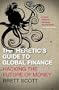 The Heretic's Guide to Global Finance: A Guide to Creative Financial Activism