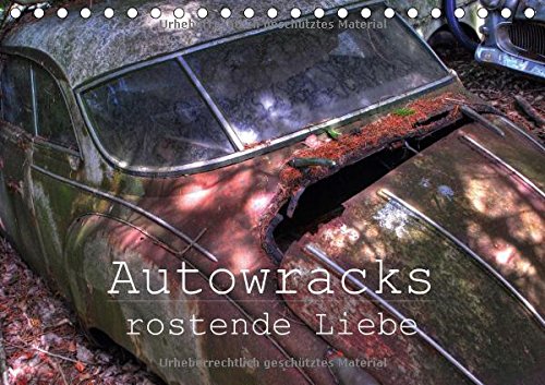 Autowracks - rostende Liebe - Author: Laue Ingo