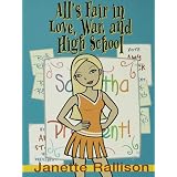 All's Fair in Love, War and High School ~ Janette Rallison