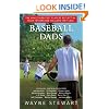 Baseball Dads: The Game's Greatest Players Reflect on Their Fathers's and the Game They Love