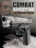Combat Shooting with Massad Ayoob 519wPDrSlrL. SL160 Combat Shooting with Massad Ayoob