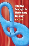 Intuitive Concepts in Elementary Topology (Dover Books on Mathematics)