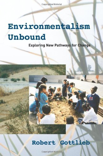 Environmentalism Unbound: Exploring New Pathways for Change (Urban and Industrial Environments)