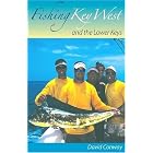 Fishing Key West and the Lower Keys by Mr. David Conway